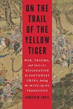 On the Trail of the Yellow Tiger