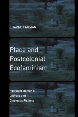 Place and Postcolonial Ecofeminism