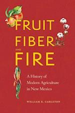 Fruit, Fiber, and Fire