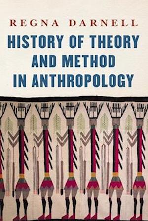 History of Theory and Method in Anthropology