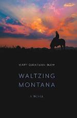 Waltzing Montana