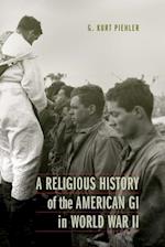 A Religious History of the American GI in World War II