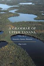 A Grammar of Upper Tanana, Volume 2