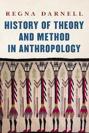 History of Theory and Method in Anthropology