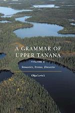 Grammar of Upper Tanana, Volume 2