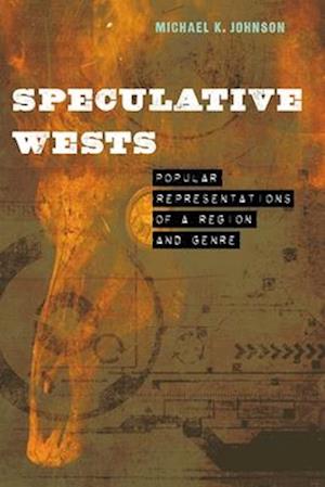 Speculative Wests