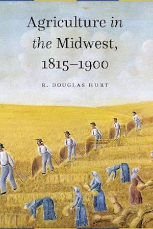 Agriculture in the Midwest, 1815-1900