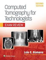 Computed Tomography for Technologists: Exam Review