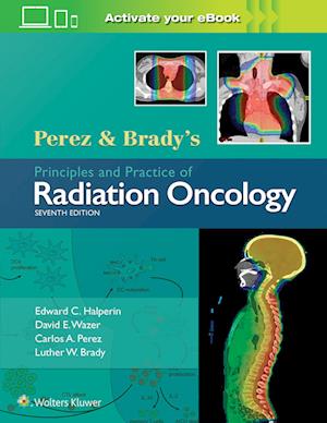 Perez & Brady's Principles and Practice of Radiation Oncology