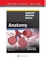 Lippincott (R) Illustrated Reviews: Anatomy