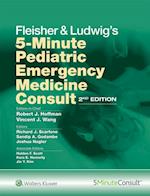 Fleisher & Ludwig's 5-Minute Pediatric Emergency Medicine Consult