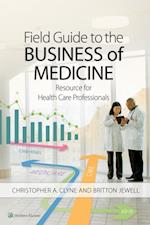 Field Guide to the Business of Medicine