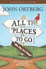 All the Places to Go . . . How Will You Know? Participant's Guide