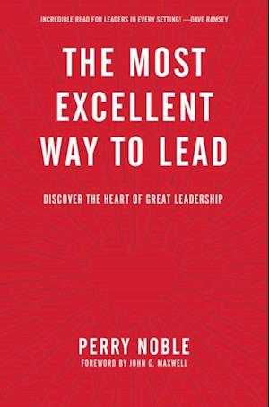 Most Excellent Way to Lead