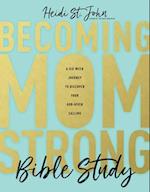 Becoming Momstrong Bible Study