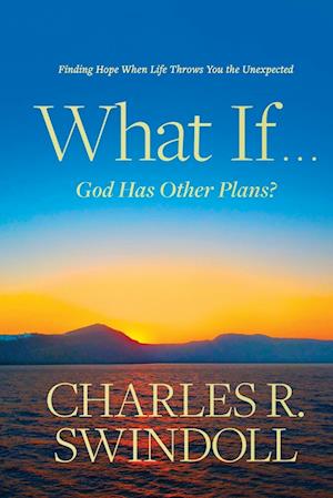 What If . . . God Has Other Plans?