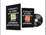 Eternity Is Now in Session Participant's Guide with DVD