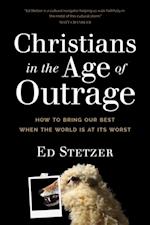 Christians in the Age of Outrage