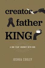 Creator, Father, King