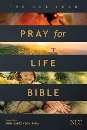 The One Year Pray for Life Bible NLT (Softcover)