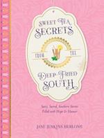 Sweet Tea Secrets from the Deep-Fried South