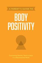 A Parent's Guide to Body Positivity