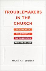 Troublemakers in the Church