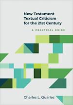 New Testament Textual Criticism for the 21st Century