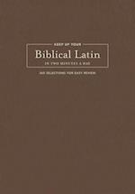 Keep Up Your Biblical Latin in Two Minutes a Day