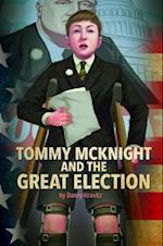 Tommy McKnight and the Great Election