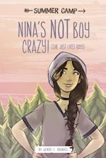 Nina's Not Boy Crazy! (She Just Likes Boys)