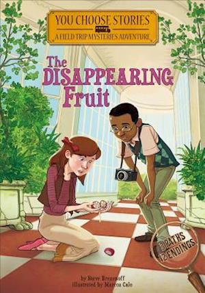 Disappearing Fruit: an Interactive Mystery Adventure (You Choose Stories: Field Trip Mysteries)
