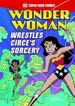 Wonder Woman Wrestles Circe's Sorcery