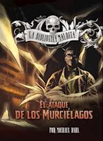 El Ataque de Los Murciélagos