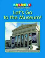 Let's Go to the Museum!