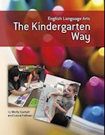 English Language Arts the Kindergarten Way