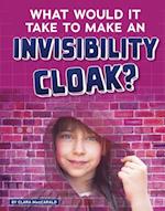 What Would It Take to Make an Invisibility Cloak?