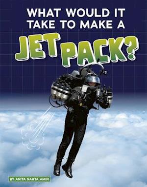 What Would It Take to Make a Jet Pack?