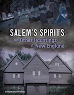 Salem's Spirits and Other Hauntings of New England