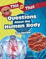 This or That Questions about the Human Body