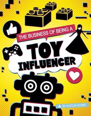 The Business of Being a Toy Influencer