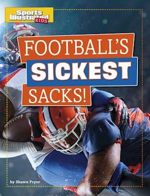 Football's Sickest Sacks!