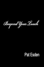 Beyond Your Touch