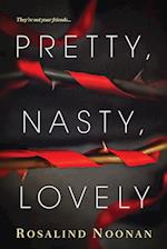 Pretty, Nasty, Lovely