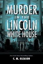 Murder in the Lincoln White House