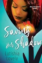 Saving Her Shadow