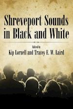 Shreveport Sounds in Black and White