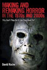 Making and Remaking Horror in the 1970s and 2000s