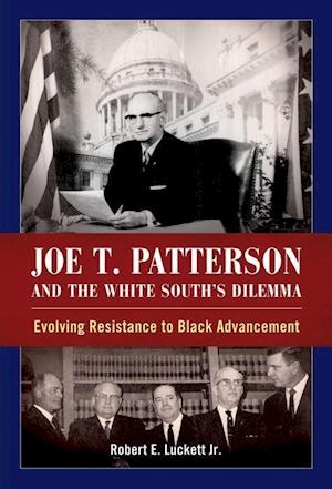 Joe T. Patterson and the White South's Dilemma
