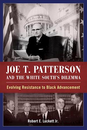 Joe T. Patterson and the White South's Dilemma